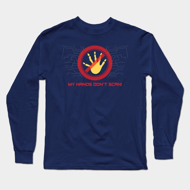 My Hands Don't Scan Long Sleeve T-Shirt by Heyday Threads